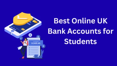 Best Online UK Bank Accounts for Students